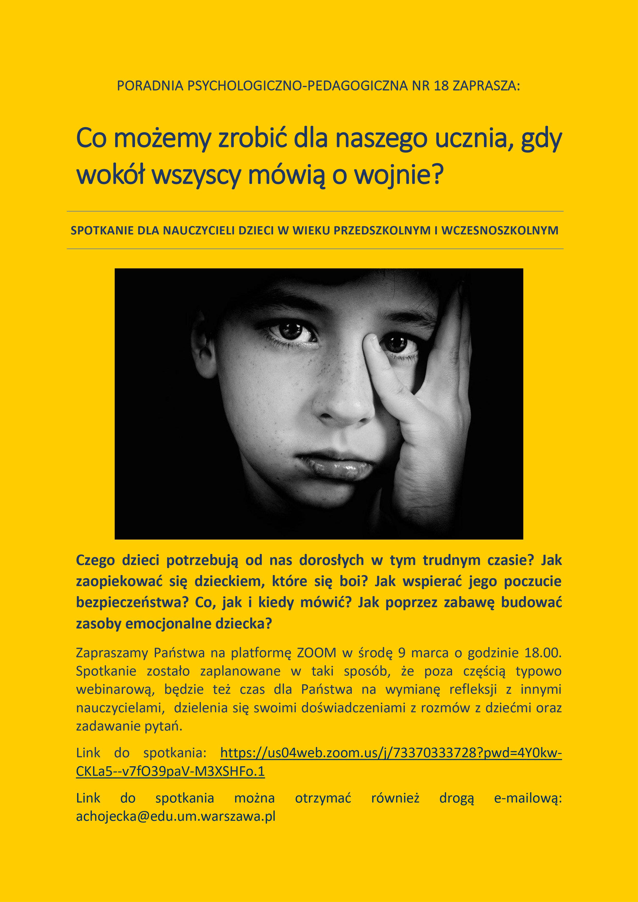 Poradnia Psychologiczno - Pedagogiczna nr 18 zaprasza: "Co możemy zrobić dla naszego ucznia, gdy wokół wszyscy mówią o wojnie"